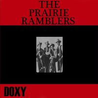 The Prairie Ramblers - The Prairie Ramblers (Doxy Collection)